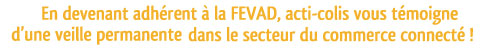acti-colis et la FEVAD